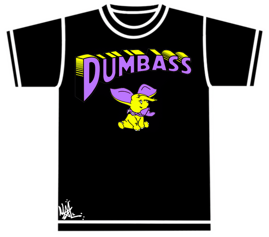 ***Dumbass Shirt 1